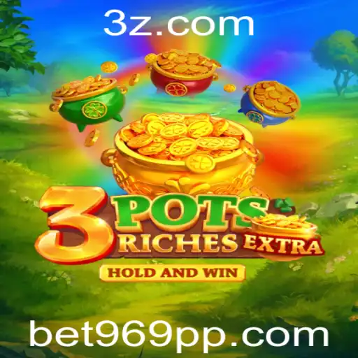 Descubra o Empolgante Mundo de 3potsExtra com a Palavra-chave bet969