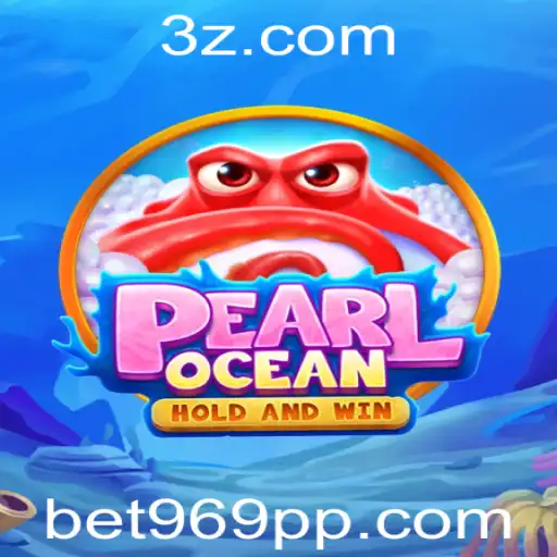 Descubra o Fascinante Mundo de PearlOcean com Bet969